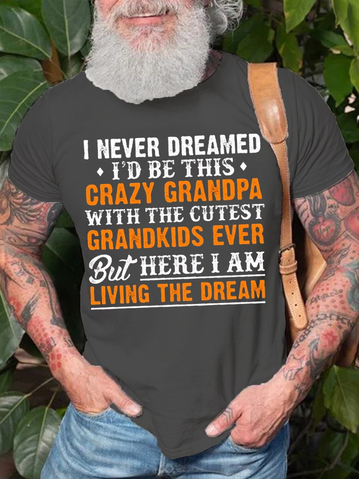 Herren I noch nie Geträumt I'D Sein diese verrückt Opa Baumwolle T-Shirt