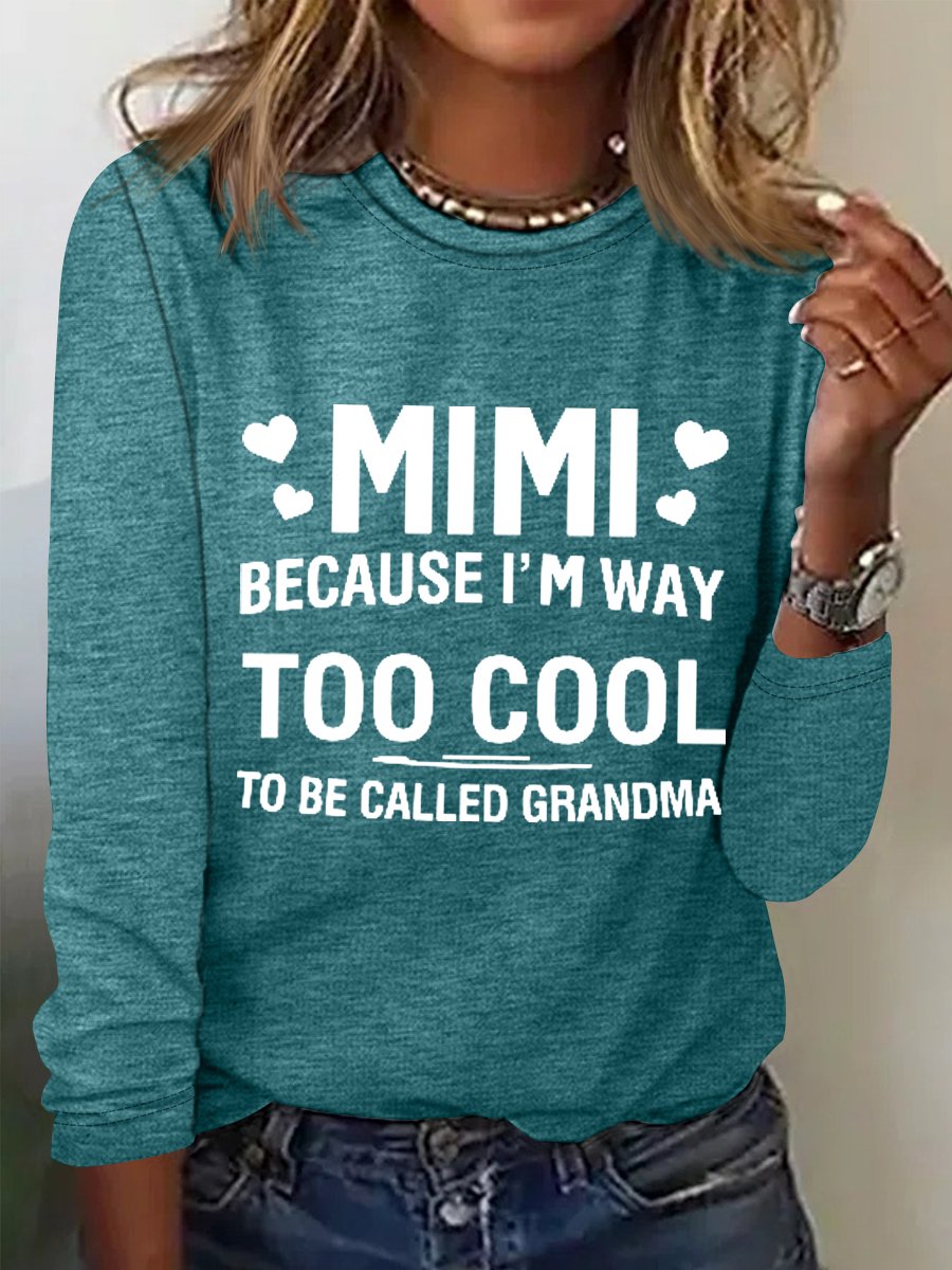 Damen Mimi weil I'M Weg auch cool zu Sein Namens Oma Lustig Baumwollmischung Langarm Oberteile