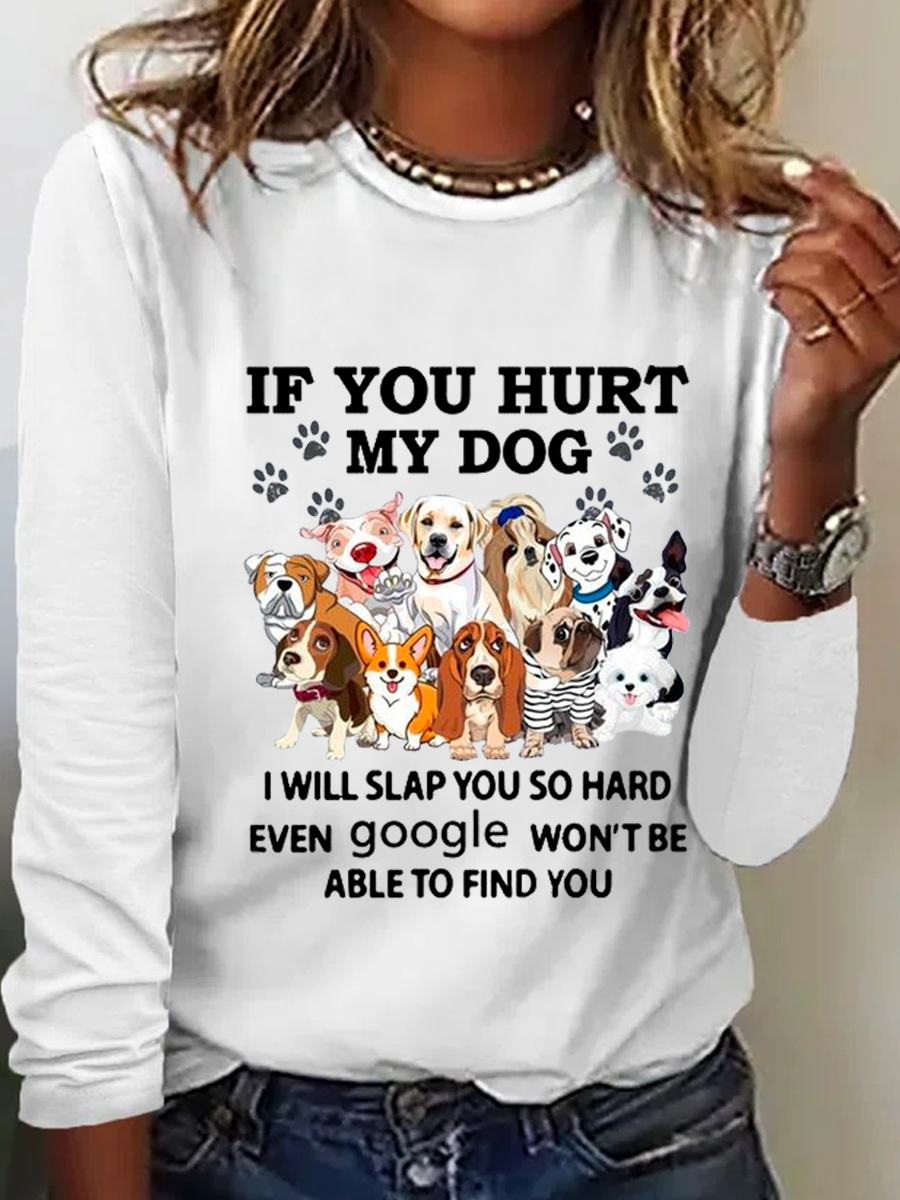 ob Sie verletzt meine Hund I werden SCHLAG DICH SO robust Textbriefe Baumwollmischung Einfach Bluse
