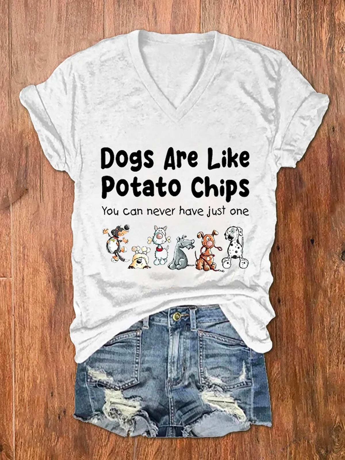 Damen Hunde sind mögen Kartoffelchips Sie können noch nie haben Gerade Eins Print V-Ausschnitt Retro Hund T-Shirt