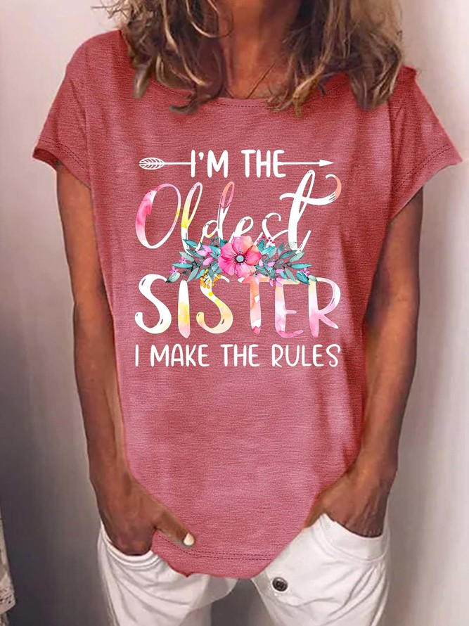 Damen I’m das Älteste Schwester I machen das Regeln Textbriefe Lässig T-Shirt