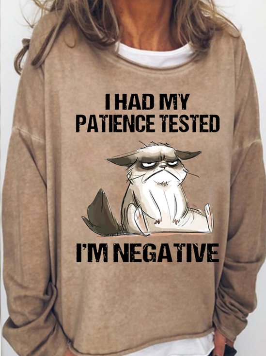 Damen Ich hatte meine Die Geduld Getestet bin ich Negativ Katze Lustig SARKASMUS Lässig Sweatshirt