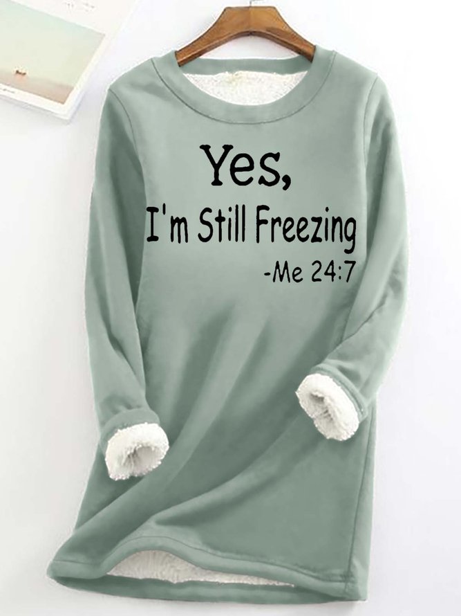 Damen Ja Ich bin immer noch Einfrieren Fluff/Granular-Fleece-Stoff Lässig Sweatshirt