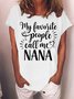 Damen meine Liebling Menschen ANRUF Mir Nana Lustig Grafik Print Textbriefe Lässig Baumwollmischung Weit T-Shirt