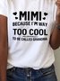 Mimi weil I'M Weg auch cool zu Sein Namens Oma Lässig Weit Rundhals T-Shirt
