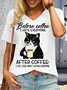 Damen Vor Kaffee Ich hasse jedermann Nach dem Kaffee Schwarz Katze Getränk Briefe Lässig T-Shirt